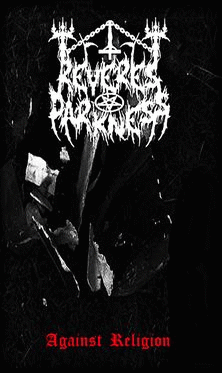 Reveres Darkness : Against Religion